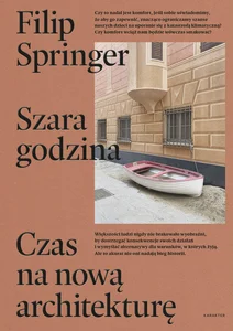 Szara godzina Czas na nową architekturę Szara godzina Czas na nową architekturę