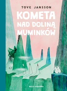 Kometa nad Doliną Muminków Kometa nad Doliną Muminków