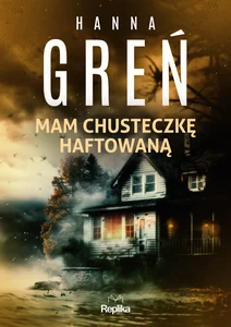 Mam chusteczkę haftowaną Śmiertelne wyliczanki tom 1