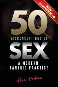 50 Misconceptions of Sex A Modern Tantric Practice