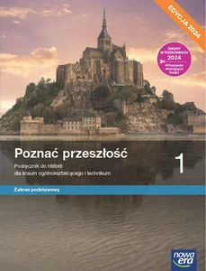 Poznać przeszłość 1 Podręcznik Zakres podstawowy Edycja 2024 Liceum Techinkum