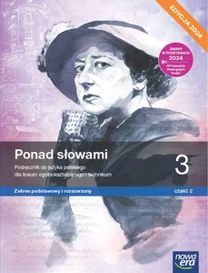 Ponad słowami Język polski 3 Podręcznik Zakres podstawowy i rozszerzony Część 2 Liceum i technikum