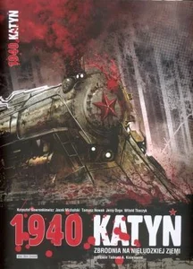 1940 Katyń. Zbrodnia na nieludzkiej ziemi