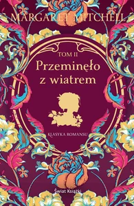 Przeminęło z wiatrem. Tom 2 Przeminęło z wiatrem. Tom 2