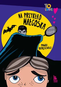 Na przykład Małgośka Na przykład Małgośka