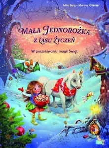 W poszukiwaniu magii świąt. Mała jednorożka z lasu życzeń