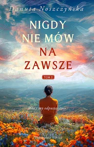 Nigdy nie mów na zawsze Tom 2