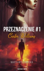 Przeznaczeni. Carter Williams. Tom 1 Przeznaczeni. Carter Williams. Tom 1