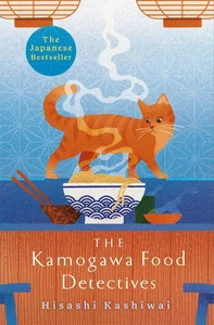 The Kamogawa Food Detectives The Kamogawa Food Detectives