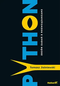 Python Zbiór zadań z rozwiązaniami Python Zbiór zadań z rozwiązaniami