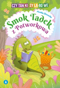Czytanki sylabowe.Smok Tadek z Potworkowa Czytanki sylabowe.Smok Tadek z Potworkowa