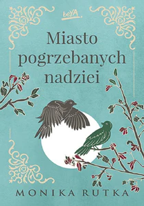 Miasto pogrzebanych nadziei Miasto pogrzebanych nadziei