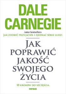 Jak poprawić jakość swojego życia. 10 kroków do szczęścia Jak poprawić jakość swojego życia. 10 kroków do szczęścia