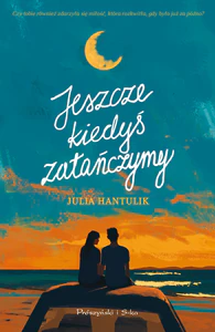 Jeszcze kiedyś zatańczymy Jeszcze kiedyś zatańczymy
