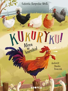 Kukuryku! Afera w kurniku! Kukuryku! Afera w kurniku!