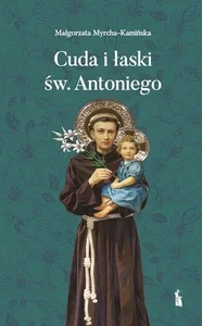 Cuda i łaski św. Antoniego wyd. 2