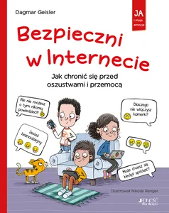 Bezpieczni w Internecie Jak chronić się przed oszustwami i przemocą Ja i moje emocje