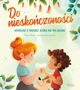 Do nieskończoności Opowieść o miłości która nie ma granic Do nieskończoności Opowieść o miłości która nie ma granic