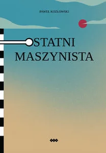 Ostatni maszynista Ostatni maszynista