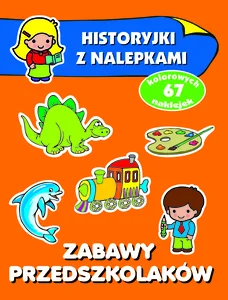 Historyjki z nalepkami Zabawy przedszkolaków Historyjki z nalepkami Zabawy przedszkolaków