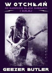W otchłań Od narodzin Black Sabbath i dalej W otchłań Od narodzin Black Sabbath i dalej
