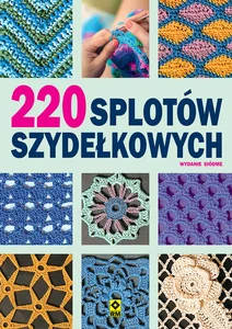 220 splotów szydełkowych 220 splotów szydełkowych