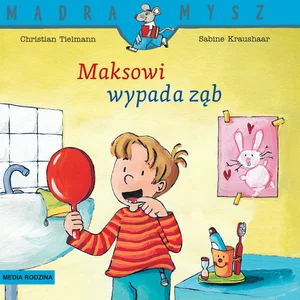 Mądra Mysz. Maksowi wypada ząb Mądra Mysz. Maksowi wypada ząb