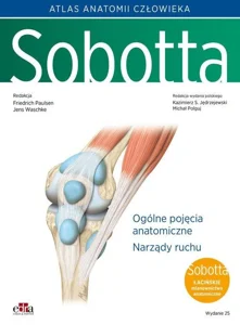 Atlas anatomii człowieka Sobotta. Tom 1. Łacińskie mianownictwo. Ogólne pojęcia anatomiczne. Narządy Atlas anatomii człowieka Sobotta. Tom 1. Łacińskie mianownictwo. Ogólne pojęcia anatomiczne. Narządy