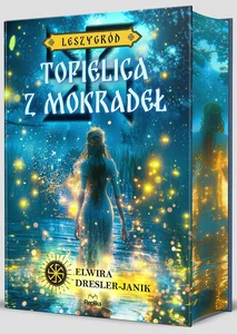 Topielica z mokradeł Leszygród Tom 2 Topielica z mokradeł Leszygród Tom 2