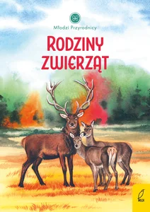 Młodzi przyrodnicy Rodziny zwierząt Młodzi przyrodnicy Rodziny zwierząt