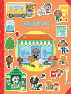 Miasto. Książeczka z naklejkami Miasto. Książeczka z naklejkami