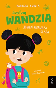 Jestem Wandzia Jesień pierwsza klasa Jestem Wandzia Jesień pierwsza klasa