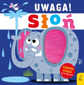 Uwaga! Słoń Uwaga! Słoń