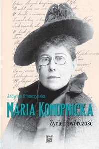 Maria Konopnicka Życie i twórczość