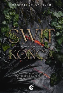 Bestiariusz Ciemności #2 Świt końca