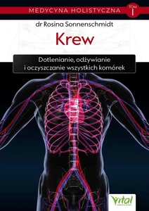 Medycyna holistyczna. Tom 1: Krew Medycyna holistyczna. Tom 1: Krew