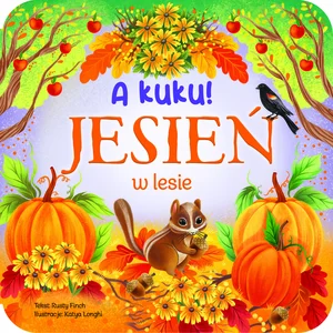 A kuku! Jesień w lesie A kuku! Jesień w lesie