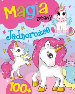 Magia zabawy. Jednorożce Magia zabawy. Jednorożce