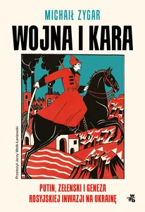 Wojna i kara Putin, Zełenski i geneza rosyjskiej inwazji na Ukrainę