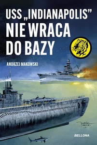 USS Indianapolis nie wraca do bazy USS Indianapolis nie wraca do bazy