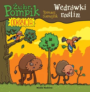 Żubr Pompik Odkrycia 11 Wędrówki roślin