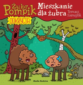 Żubr Pompik Odkrycia 12 Mieszkanie dla żubra