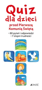 Quiz dla dzieci przed Pierwszą Komunią Świętą 80 pytań i odpowiedzi. 7 stopni trudności