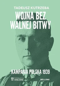 Wojna bez walnej bitwy Kampania Polska 1939