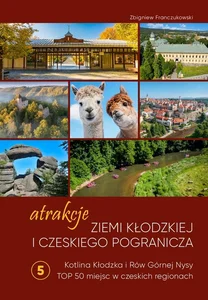 Atrakcje Ziemi Kłodzkiej i czeskiego pogranicz