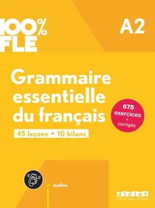 100% FLE Grammaire essentielle du francais A2 książka + zawartość online ed. 2024
