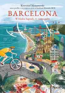 Barcelona. W blasku Sagrady, w cieniu pam