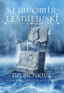 Na Moskwę Polacy na Kremlu w XVII wieku