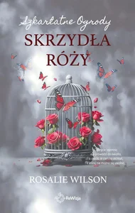 Skrzydła róży Skrzydła róży