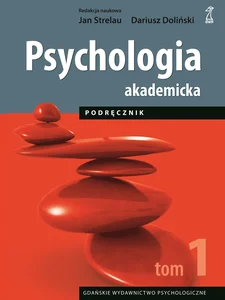Psychologia akademicka Podręcznik Tom 1 Psychologia akademicka Podręcznik Tom 1